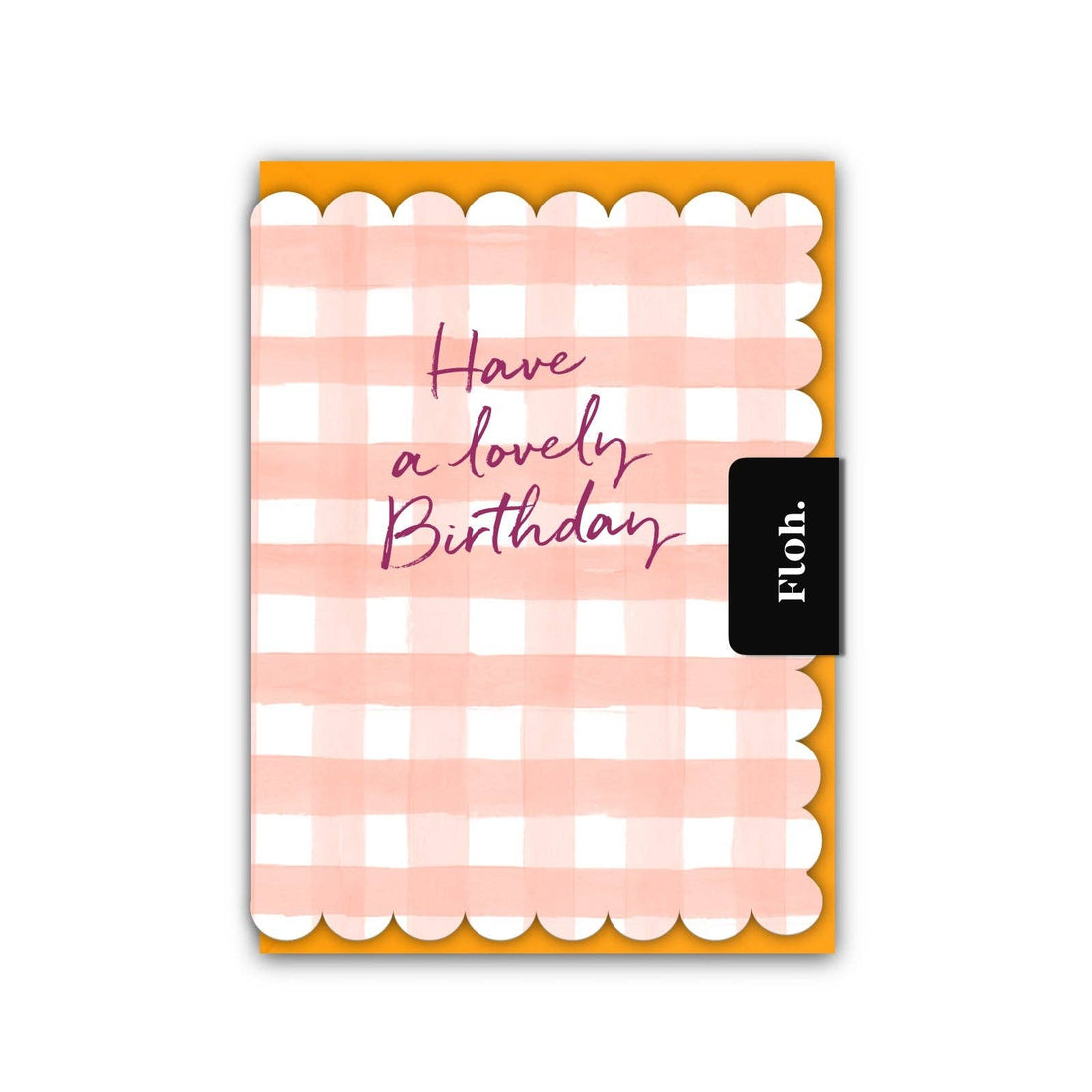 Have a lovely Birthday Card (Cello-Free)