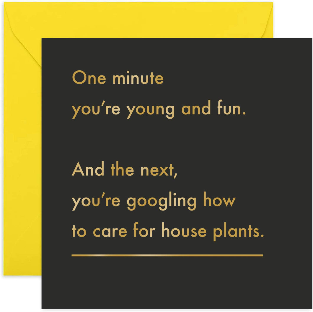 Young Fun House Plant Card - Joke Birthday Card - Funny Card
