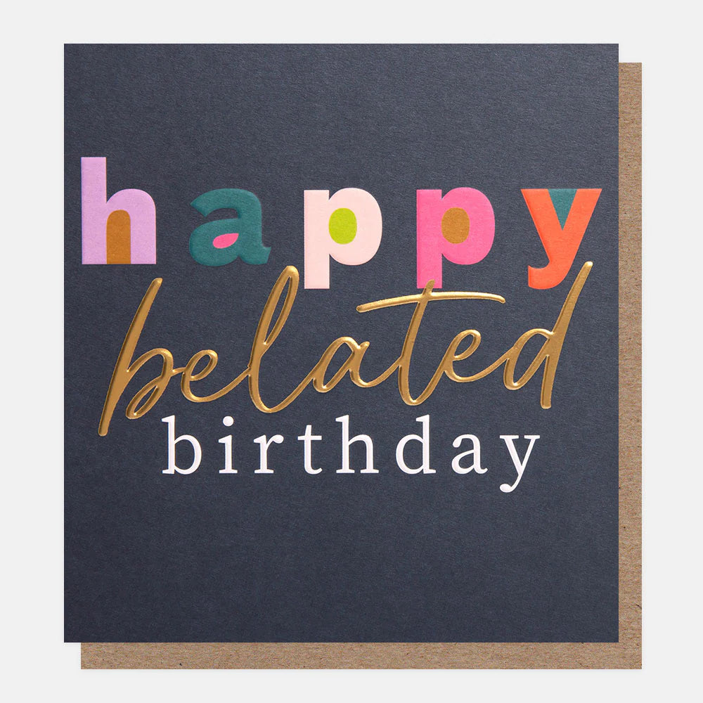 Colourful Text Belated Birthday Card