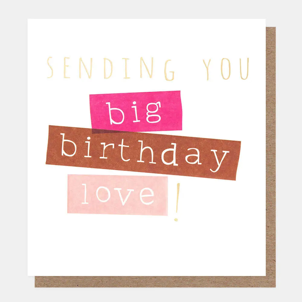 Sending You Big Birthday Love! Ticker-Tape
