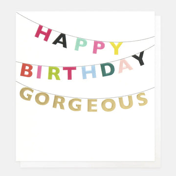 Happy Birthday Gorgeous