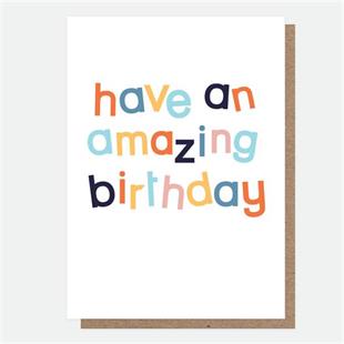 Have an Amazing Birthday Card - Little Gems Interiors